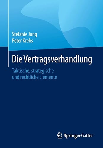 Download Die Vertragsverhandlung: Taktische, strategische und rechtliche Elemente PDF