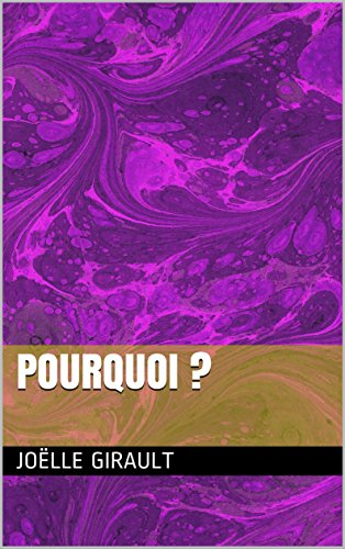 POURQUOI ? (French Edition) by Joëlle GIRAULT