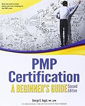 PMP Certification: A Beginner's Guide, Second Edition PMP Certification: A Beginner's Guide, Second Edition