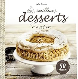 Les  meilleurs desserts d'antan