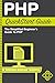 PHP: QuickStart Guide - The Simplified Beginner's Guide To PHP (PHP, PHP Programming, PHP5, PHP Web Services)