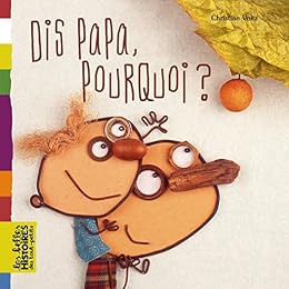 Dis Papa, pourquoi ?
