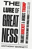 The Lure of Greatness: England's Brexit and America's Trump