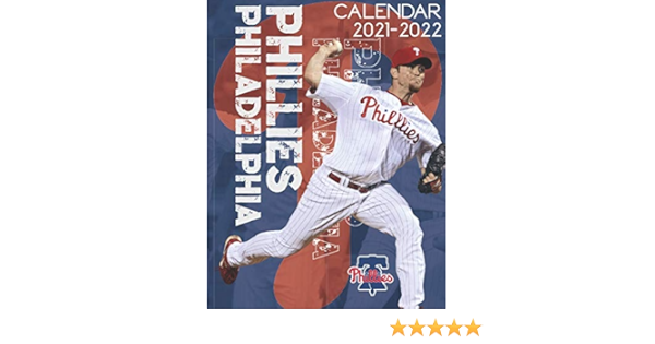 Phillies 2022 Calendar Philadelphia Phillies Calendar 2021-2022: Special Calendar For Fans (2  Years 2021-2022) : Calendar, Bumper: Amazon.sg: Books