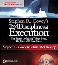 Stephen R. Covey's The 4 Disciplines of Execution: The Secret To Getting Things Done, On Time, With Excellence - Live Performance Stephen R. Covey's The 4 Disciplines of Execution: The Secret To Getting Things Done, On Time, With Excellence - Live Performance