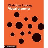Visual Grammar: A Design Handbook (Design Briefs)