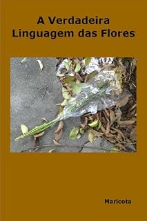 Livro A Verdadeira Linguagem das Flores