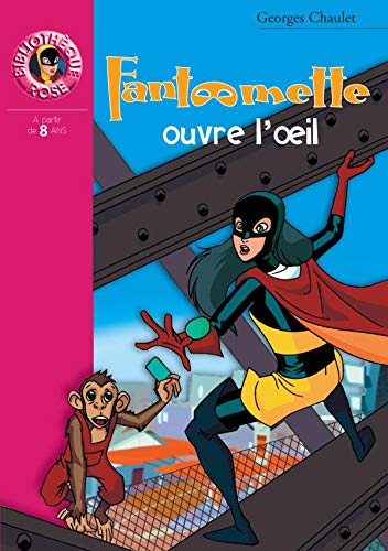 Fantomette Ouvre L Oeil Les Classiques De La Rose 924 French Edition Chaulet Georges Amazon Com Books