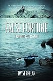 Front cover for the book False Fortune by Twist Phelan