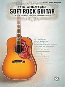 Amazon Com The Greatest Soft Rock Guitarauthentic Guitar
