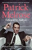 Patrick Melrose: The Novels (The Patrick Melrose Novels) by Edward St. Aubyn