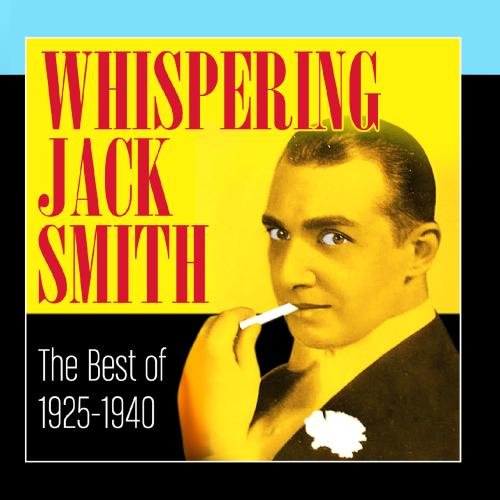 Whispering Jack Smith - Whispering Jack Smith - Zortam Music