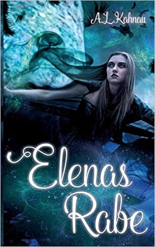Elenas Rabe German Edition A L Kahnau 9783743102194 - 