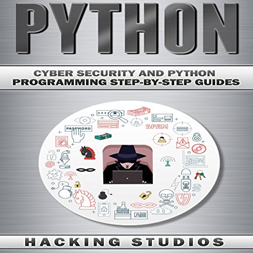 Python: Cyber Security and Python Programming: Step-by-Step Guides ...