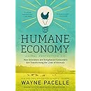 The Humane Economy: How Innovators and Enlightened Consumers Are Transforming the Lives of Animals