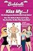 Sefitopher Kiss My Bachelorette Party Poster Game with Blindfold Mask and 3 DuraColor Long Lasting Lipsticks | Fun Gag Idea, Gift for Hen and Bachelorette Parties, Nights Out, Bridal Showers