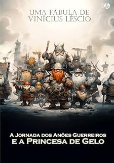 Livro A Jornada dos Anões Guerreiros e a Princesa de Gelo