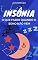 Livro INSÔNIA: O QUE FAZER QUANDO O SONO NÃO VEM