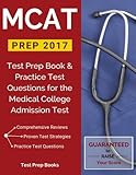 MCAT Prep 2017: Test Prep Book & Practice Test Questions for the Medical College Admission Test