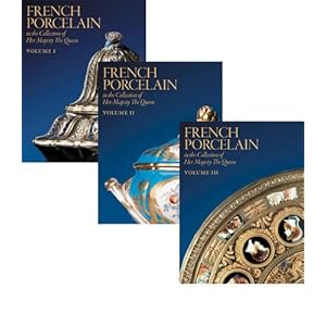 French Porcelain: In the Collection of Her Majesty The Queen - 3 volumes