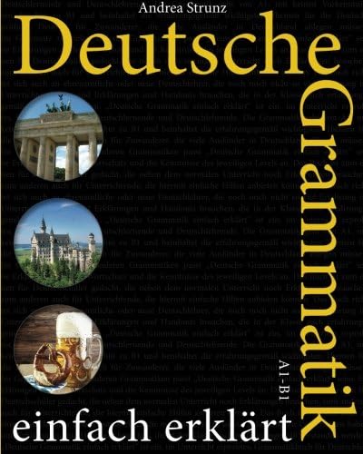 Deutsche Grammatik einfach erklärt: (Deutsch) (German Edition)