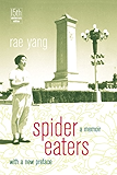 Spider Eaters: A Memoir