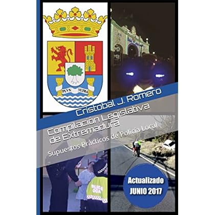 Compilación Legislativa de Extremadura: Supuestos Prácticos de Policía Local
