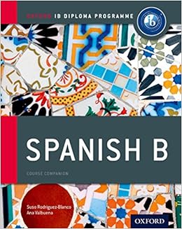 Oxford Ib Diploma Programme Spanish B Course Panion Valbuena Ana Rodriguez Blanco Suso It Libri
