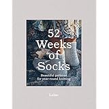 52 Weeks of Socks: Beautiful patterns for year-round knitting