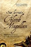 Sur la route de Colomb et Magellan (French Edition) by 