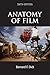 The Anatomy of Film - Bernard F. Dick