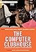 The Computer Clubhouse: Constructionism and Creativity in Youth Communities (Technology, Education--Connections (The TEC Series))