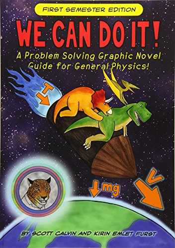 We Can Do It!: A Problem Solving Graphic Novel Guide for General Physics by Scott Calvin, Kirin Emlet Furst
