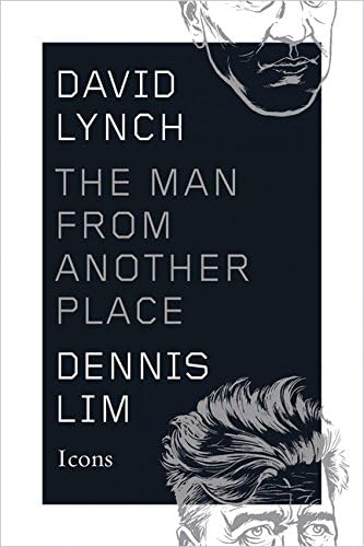 David Lynch: The Man from Another Place (Icons)
