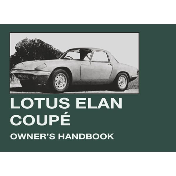 Lotus 72 Manual 1970 Onwards All Marks, Owners Wrokshop Manual: An