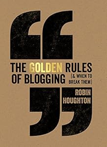 The Golden Rules Of Blogging book cover