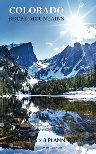 Colorado Rocky Mountains Weekly 5 x 8 Planner 2019: 12 Month Calendar by Mason Landon