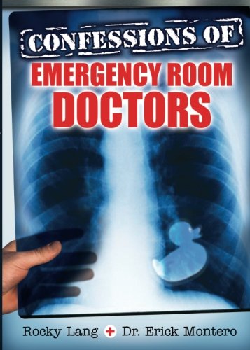 Confessions of Emergency Room Doctors