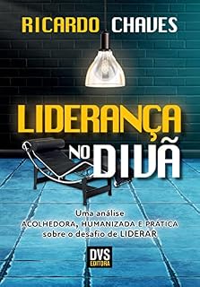 Livro Liderança no Divã: uma análise acolhedora, humanizada e prática sobre o desafio de liderar