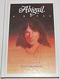 Abigail: A novel by Lois T Henderson (1980-08-02)