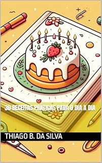 Livro 30 receitas práticas para o dia a dia