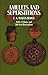 Amulets and Superstitions: The Original Texts With Translations and Descriptions of a Long Series of by E. A. Wallis Budge