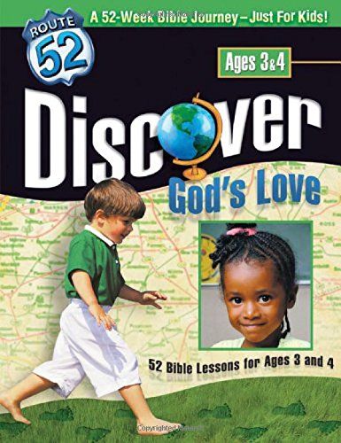 Discover God's Love: 52 Bible Lessons for Ages 3 and 4 (Route 52TM) by David C Cook