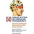 50 Great Myths of Popular Psychology: Shattering Widespread Misconceptions about Human Behavior