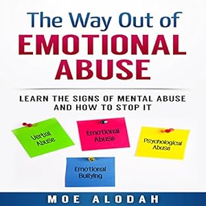 The Way Out Of Emotional Abuse Audiobook Moe Alodah Audible Com Au