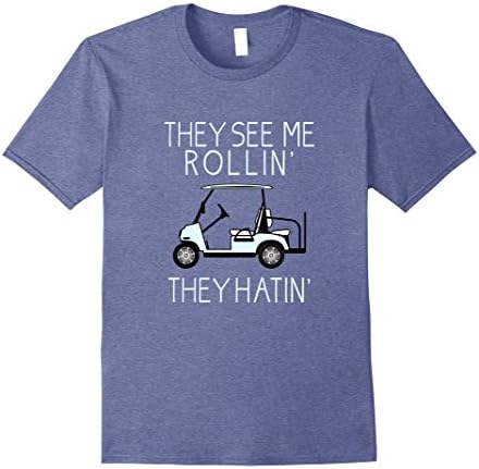 Mens They See Me Rollin They Hatin Funny Golfers T-shirt Large Heather Blue