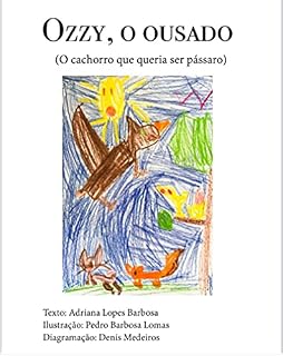 Livro Ozzy, o ousado: O cachorro que queria ser pássaro