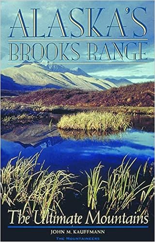 Alaska’s Brooks Range: The Ultimate Mountains