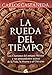 La rueda del tiempo/ The Wheel of Time: Las Sendas Del Guerrero, El Maestro, El Sanador Y El Vidente/ the Paths of the Warrior, the Teacher, the Healer and the Clairvoyant (Spanish Edition)