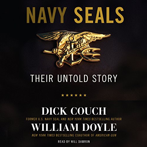 Navy SEALs: Their Untold Story by Dick Couch